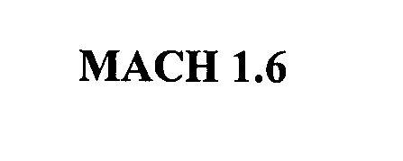 Trademark Logo MACH 1.6