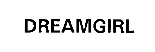 Trademark Logo DREAMGIRL