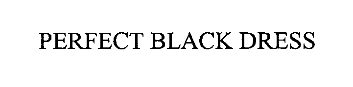 Trademark Logo PERFECT BLACK DRESS