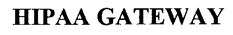 Trademark Logo HIPAA GATEWAY