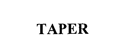  TAPER