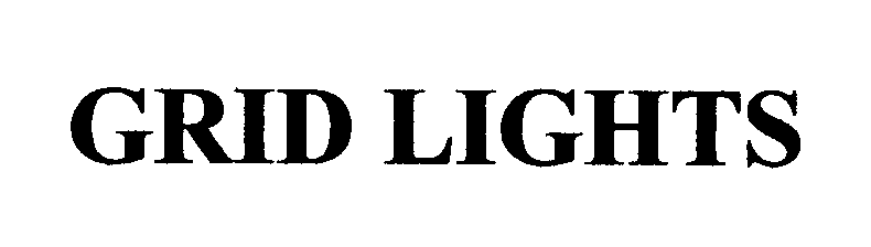Trademark Logo GRID LIGHTS