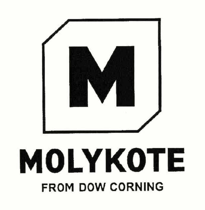 M MOLYKOTE FROM DOW CORNING
