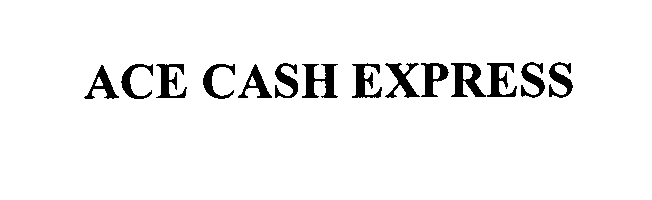  ACE CASH EXPRESS