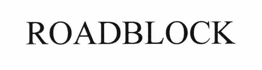 Trademark Logo ROADBLOCK