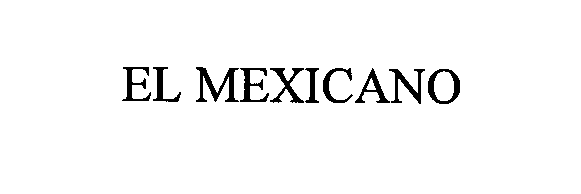 Trademark Logo EL MEXICANO
