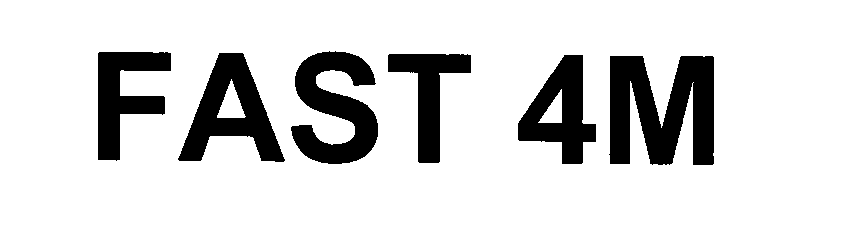 Trademark Logo FAST 4M