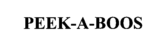 Trademark Logo PEEK-A-BOOS