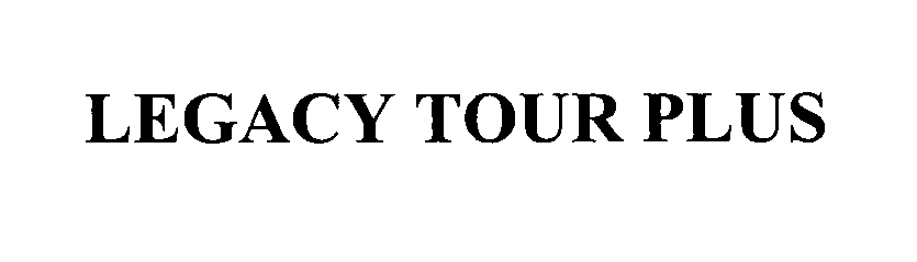 Trademark Logo LEGACY TOUR PLUS