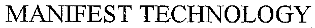 Trademark Logo MANIFEST TECHNOLOGY