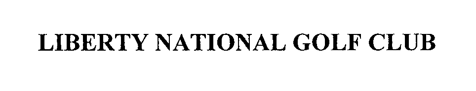 Trademark Logo LIBERTY NATIONAL GOLF CLUB