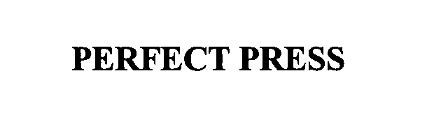 PERFECT PRESS