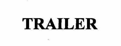 Trademark Logo TRAILER