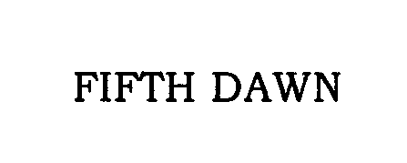  FIFTH DAWN