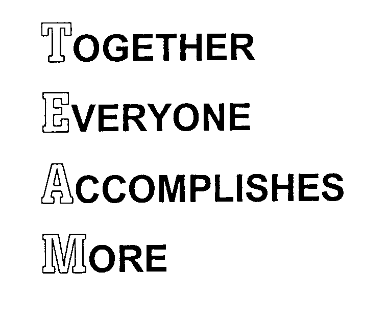  TOGETHER EVERYONE ACCOMPLISHES MORE