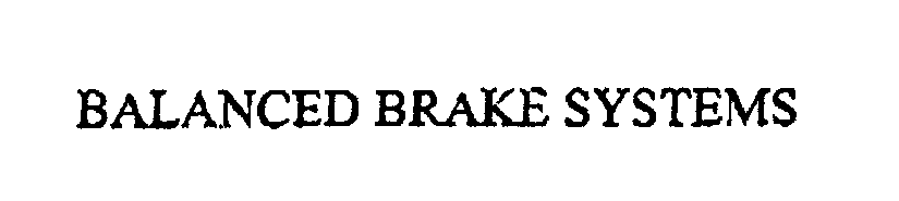  BALANCED BRAKE SYSTEMS