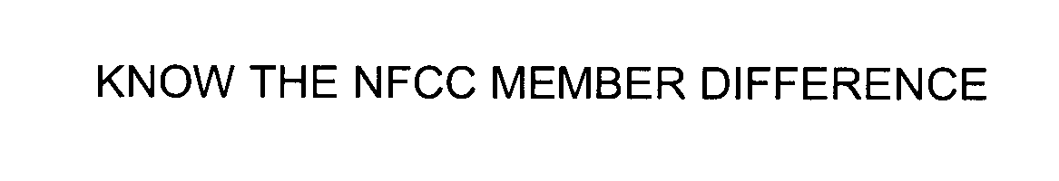  KNOW THE NFCC MEMBER DIFFERENCE