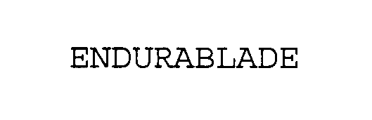 Trademark Logo ENDURABLADE