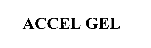  ACCEL GEL