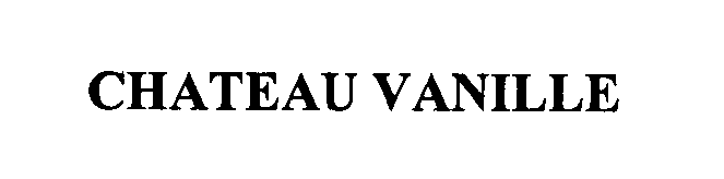 Trademark Logo CHATEAU VANILLE