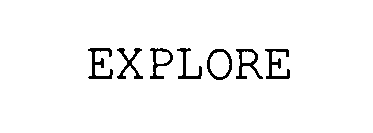 Trademark Logo EXPLORE