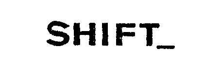  SHIFT_