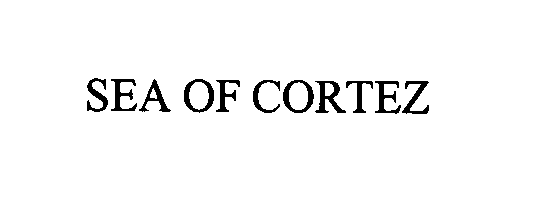 Trademark Logo SEA OF CORTEZ