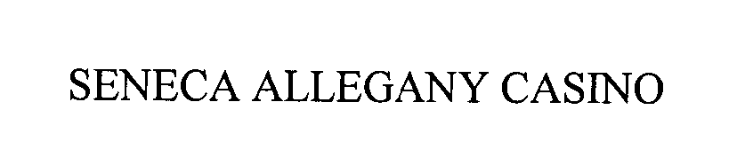 Trademark Logo SENECA ALLEGANY CASINO