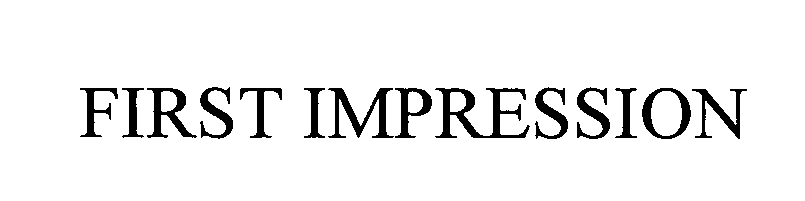 Trademark Logo FIRST IMPRESSION