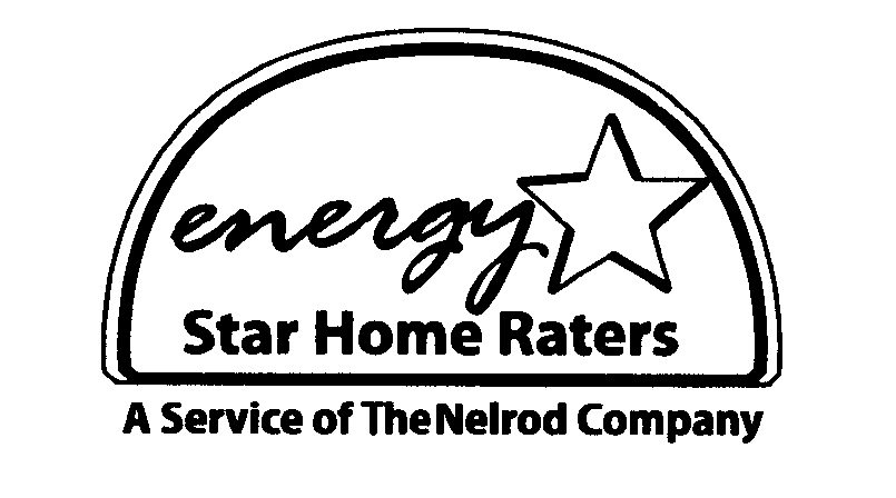  ENERGY STAR HOME RATERS A SERVICE OF THE NELROD COMPANY