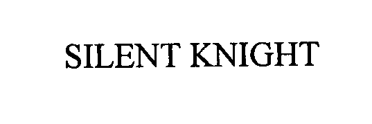 Trademark Logo SILENT KNIGHT