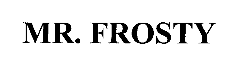 Trademark Logo MR. FROSTY