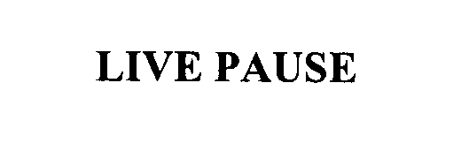 Trademark Logo LIVE PAUSE