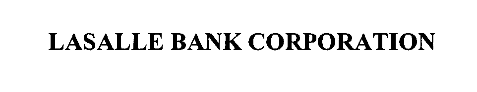 Trademark Logo LASALLE BANK CORPORATION