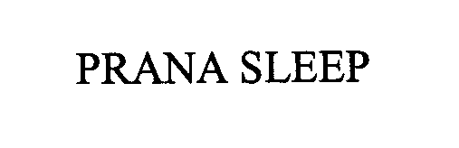 Trademark Logo PRANA SLEEP
