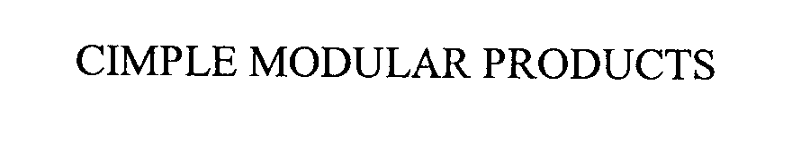 Trademark Logo CIMPLE MODULAR PRODUCTS