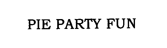 Trademark Logo PIE PARTY FUN