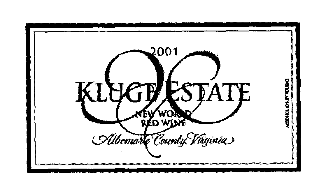  KLUGE ESTATE 2001 NEW WORLD RED WINE ALBEMARLE COUNTY VIRGINIA