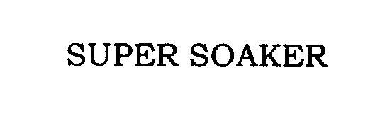 Trademark Logo SUPER SOAKER