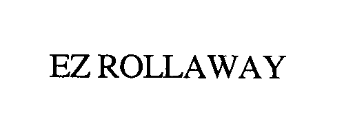 Trademark Logo EZ ROLLAWAY