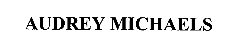 Trademark Logo AUDREY MICHAELS