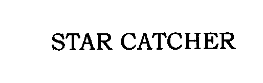 Trademark Logo STAR CATCHER