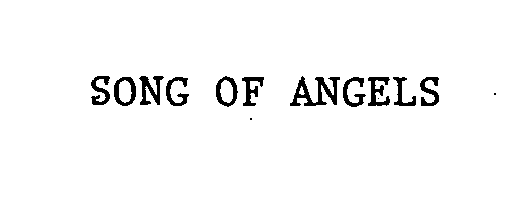Trademark Logo SONG OF ANGELS