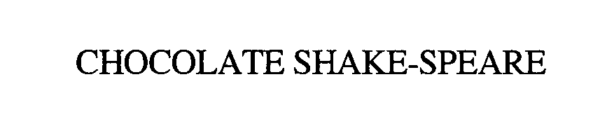  CHOCOLATE SHAKE-SPEARE