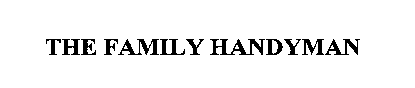 THE FAMILY HANDYMAN