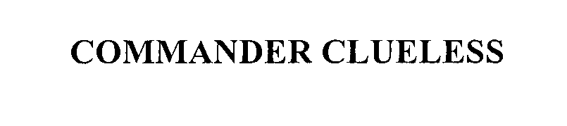 Trademark Logo COMMANDER CLUELESS