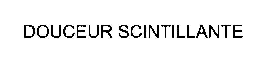 Trademark Logo DOUCEUR SCINTILLANTE