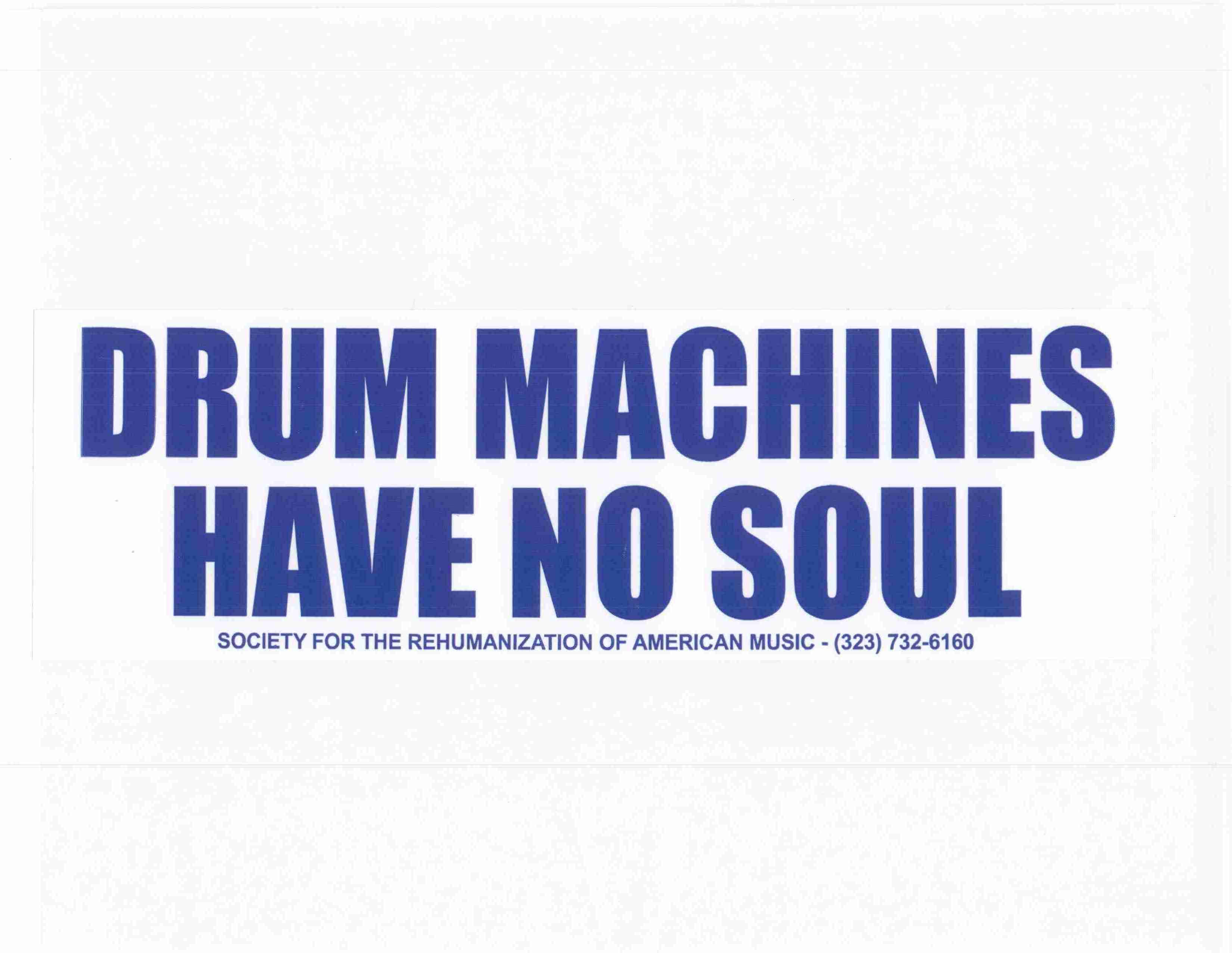  DRUM MACHINES HAVE NO SOUL