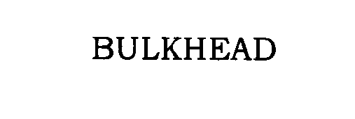 Trademark Logo BULKHEAD