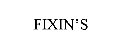 Trademark Logo FIXIN'S